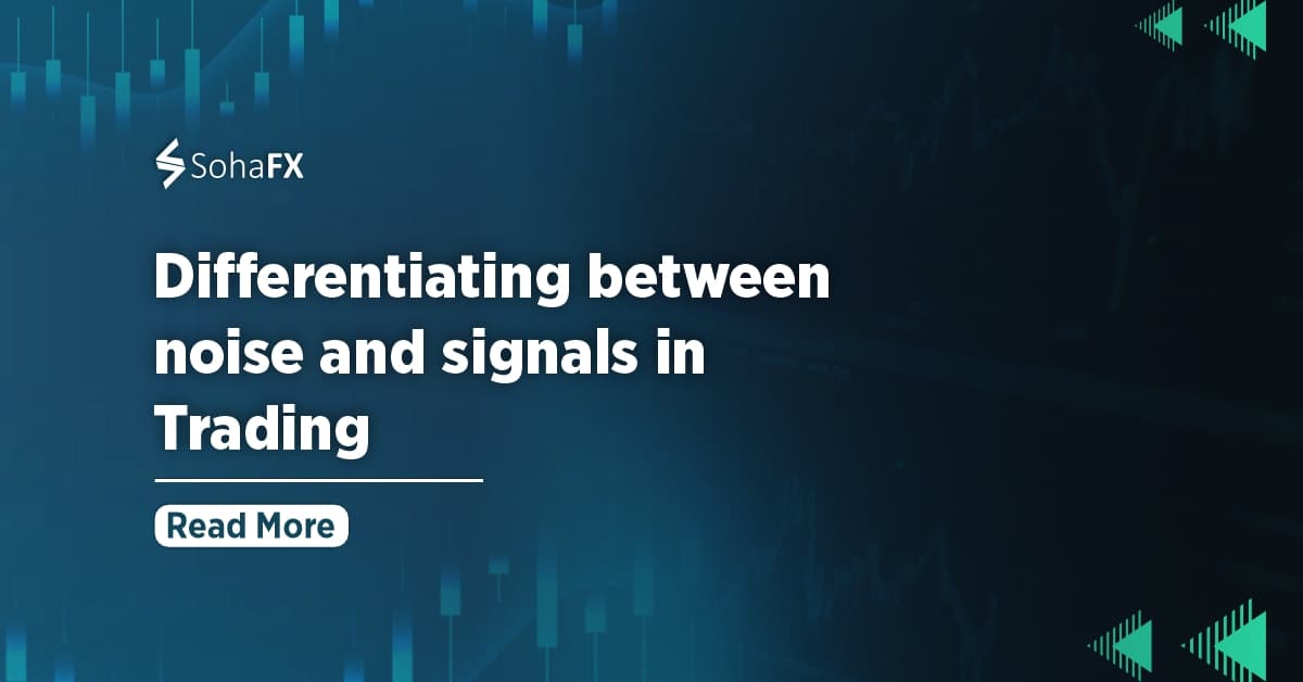 Differentiating between noise and signals in Trading